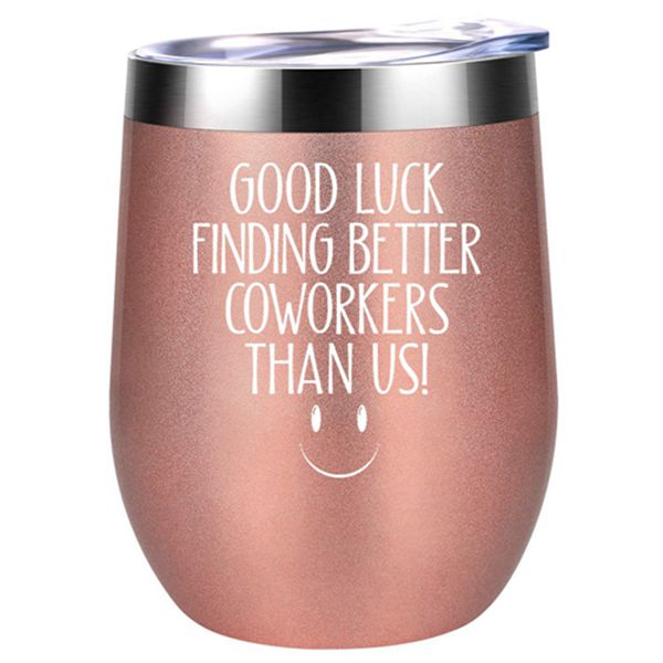 Good Luck Finding Better Coworkers Than Us - Going Away Gift for Coworker Leaving - New Job, Farewell Goodbye, Job Promotion Gifts for Women, Coworker, Colleague, Boss, Friends - Racdde Wine Tumbler